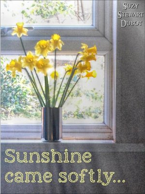 cover image of Sunshine Came Softly...